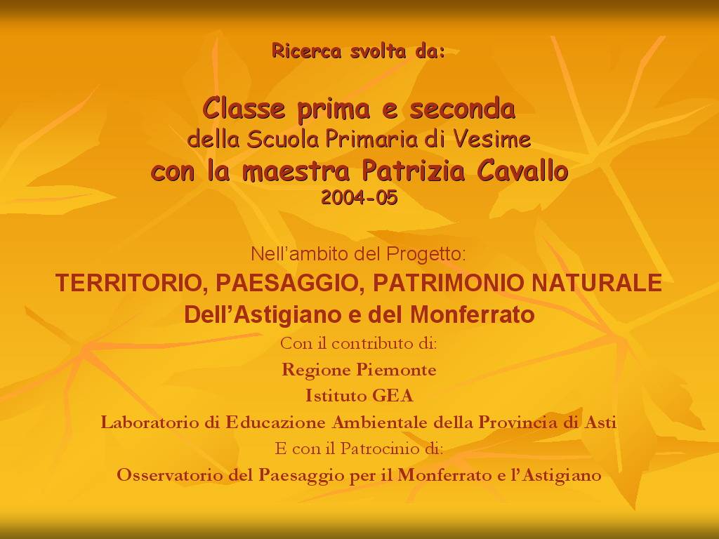 Progetto di Educazione Ambientale Territorio, Paesaggio, Patrimonio naturale Astigiano e nel Monferrato "DAL GELSO ALLA SETA"