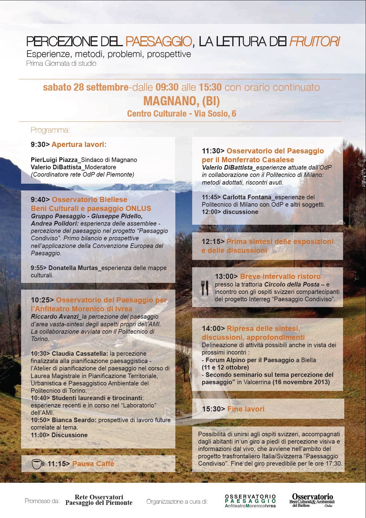 Seminario su "Percezione del paesaggio, la lettura dei fruitori. Esperienze, metodi, problemi, prospettive" a Magnano biellese, sabato 28 settembre 2013.
