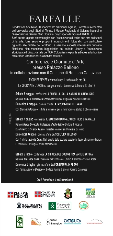 Programma della Mostra "Farfalle: dalla natura alla rappresentazione artistica nel  900" organizzata dalla Fondazione Arte Nova a Romano Canavese, dal 12 aprile al 12 luglio 2014.