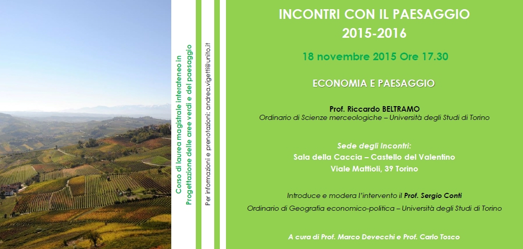 Quinto Ciclo di Incontri con il paesaggio 2015 - 2016 - Seminario del Prof. Riccardo Beltramo su "Economia e Paesaggio".